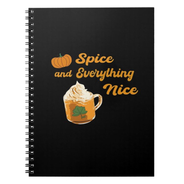 Pumpkin Spice & Everything Nice Funny Notebook (Front)