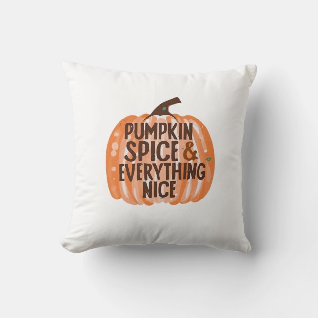 Pumpkin Spice & Everything Nice Funny Slogan & Quo Cushion (Front)