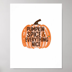 Pumpkin Spice & Everything Nice Funny Slogan & Quo Poster