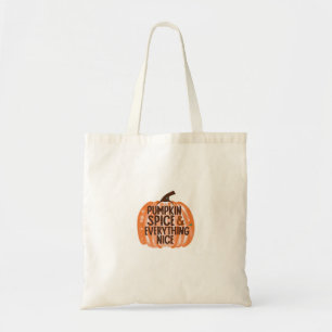 Pumpkin Spice & Everything Nice Funny Slogan & Quo Tote Bag
