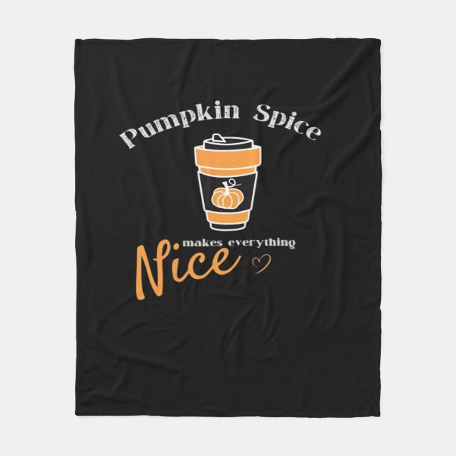 Pumpkin Spice & Everything Nice Halloween Funny Qu Fleece Blanket (Front)