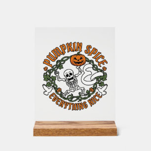 Pumpkin Spice Everything Nice Halloween Skeleton V Acrylic Sign