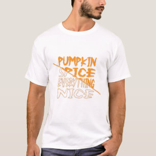 Pumpkin Spice Everything Nice Halloween T-Shirt