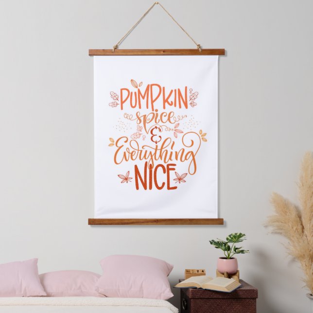 Pumpkin Spice & Everything Nice Hanging Tapestry (Bedroom)