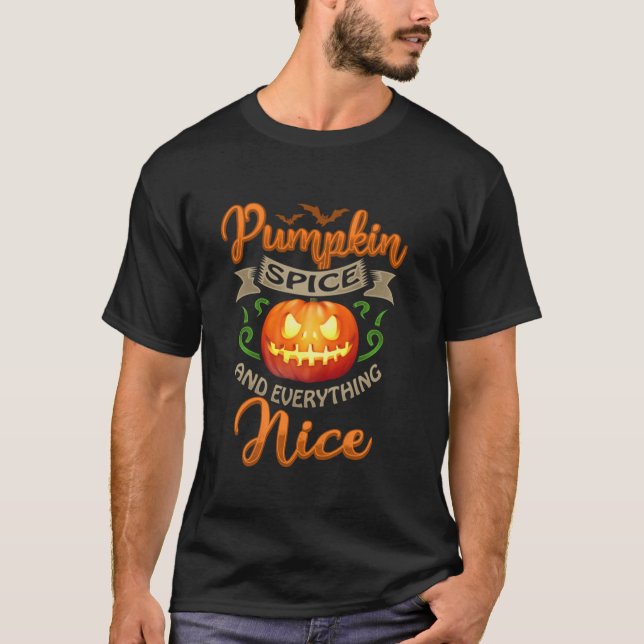 Pumpkin Spice Everything Nice Joke Funny Halloween T-Shirt (Front)