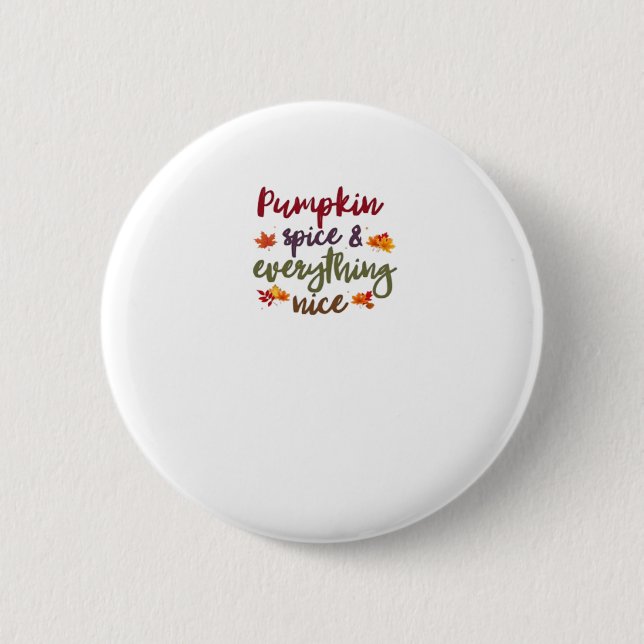 Pumpkin Spice & Everything Nice Latte Lover 6 Cm Round Badge (Front)