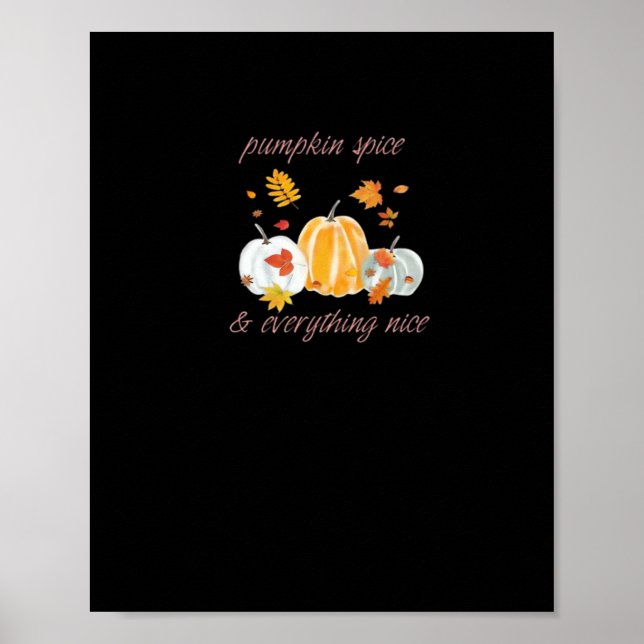 Pumpkin Spice & Everything Nice Meme Slogan Poster (Front)