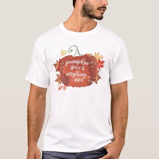 Pumpkin Spice & Everything Nice Thanksgiving T-Shirt (Front)