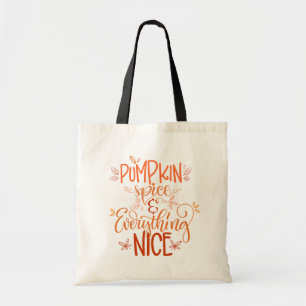 Pumpkin Spice & Everything Nice Tote Bag