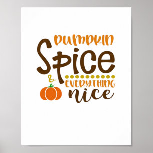 Pumpkin Spice & Everything Nice Trend Slogan & Quo Poster