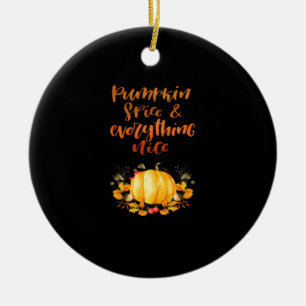 Pumpkin Spice & Everything Nice Trend & Viral Slot Ceramic Ornament