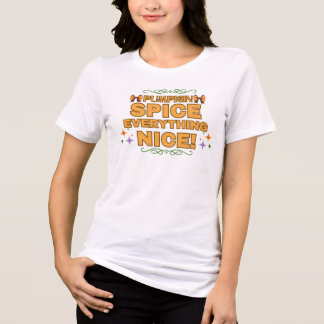 Pumpkin Spice Everything Nice. Tri-Blend Shirt