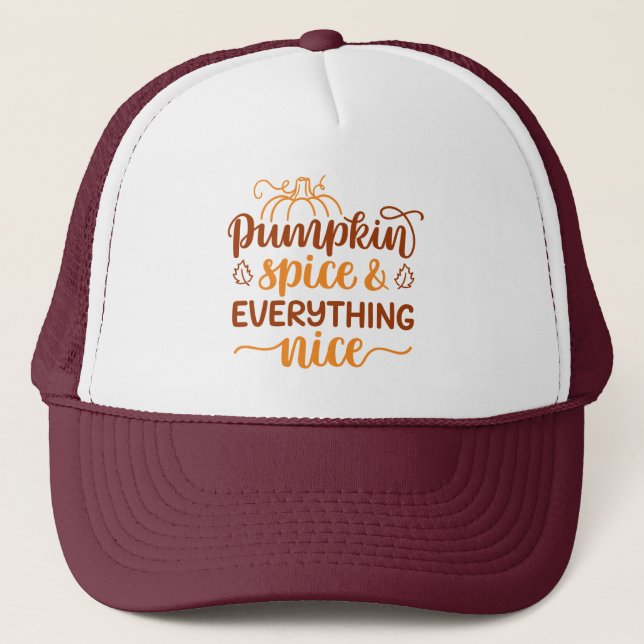 Pumpkin Spice & Everything Nice Trucker Hat (Front)