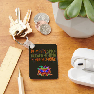 Pumpkin Spice & Everything Slightly Chaotic Key Ring
