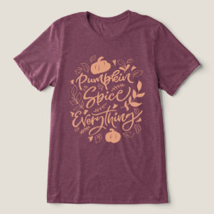 Pumpkin Spice Everything Tri-Blend Shirt