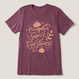 Pumpkin Spice Everything Tri-Blend Shirt