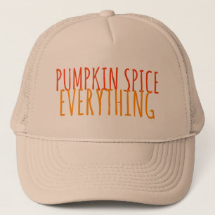 Pumpkin Spice Everything Trucker Hat