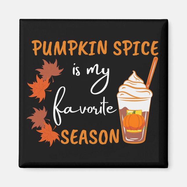 Pumpkin Spice Fall Season Autumn Magnet (Front)