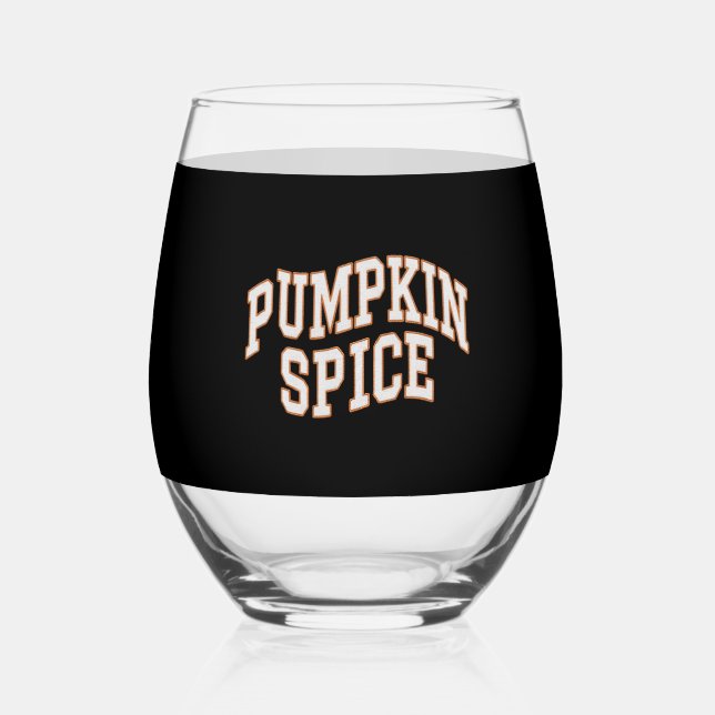 Pumpkin Spice Fall Shirt Thanksgiving  Stemless Wine Glass (Front)