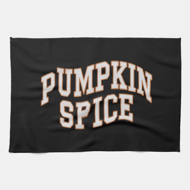 Pumpkin Spice Fall Shirt Thanksgiving  Tea Towel (Horizontal)
