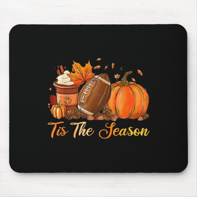 Pumpkin Spice Football Tis The Season Fall Thanksg Mouse Pad (Front)
