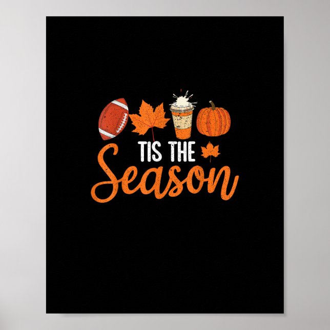 Pumpkin Spice Football Tis The Season Fall Thanksg Poster (Front)