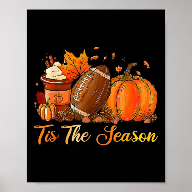 Pumpkin Spice Footbyll Tis The Season Fall Thanksg Poster (Front)