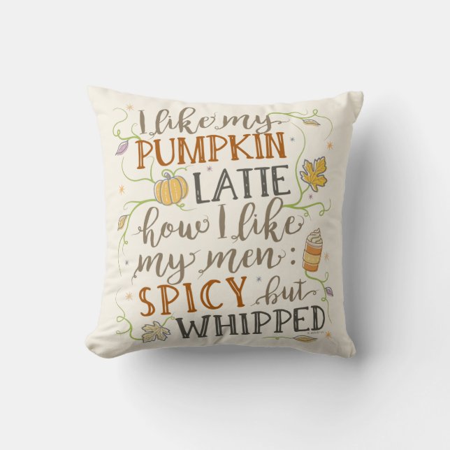 Pumpkin Spice Funny Latte Humour for Women Autumn Cushion (Front)