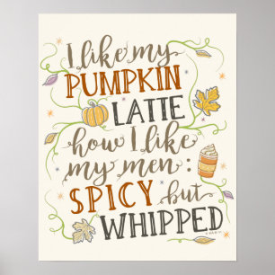 Pumpkin Spice Funny Latte Humour for Women Autumn Poster