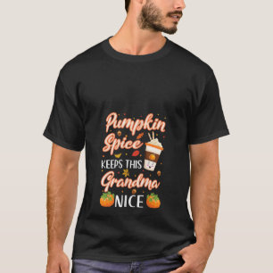 Pumpkin Spice Grandma Autumn Latte Fall Season Gra T-Shirt