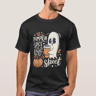Pumpkin Spice Is Boo Sheet Funny Halloween Boo Gho T-Shirt