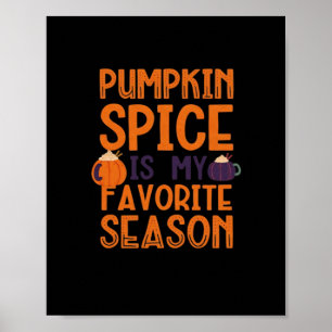 Pumpkin Spice Is My Favourite Season Essential Poster