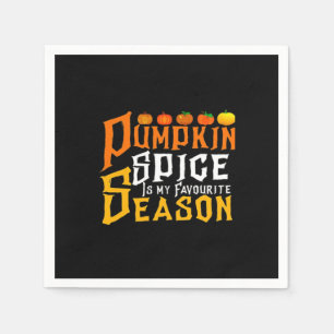 Pumpkin Spice Is My Favourite Season Napkin