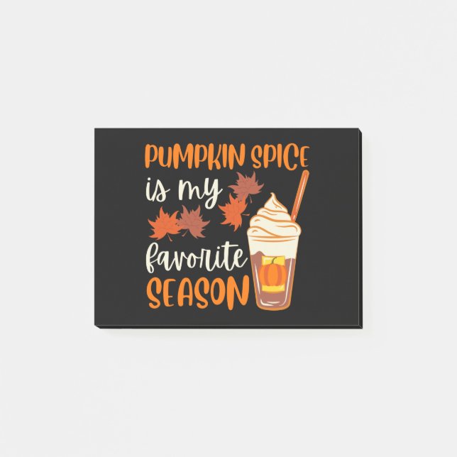 Pumpkin Spice Is My Favourite Season Post-it Notes (Front)