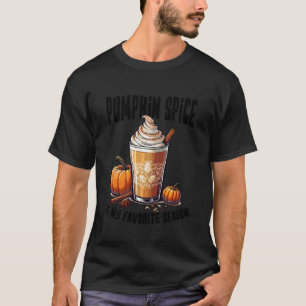 Pumpkin Spice is My Favourite Season PSL Coffee La T-Shirt