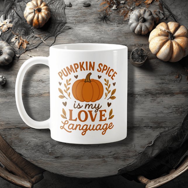 Pumpkin Spice Is My Love Language, Cute Fall Quote Coffee Mug (Creator Uploaded)