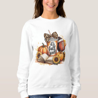 Pumpkin Spice  It’s Fall Y’all Funny Design Sweatshirt