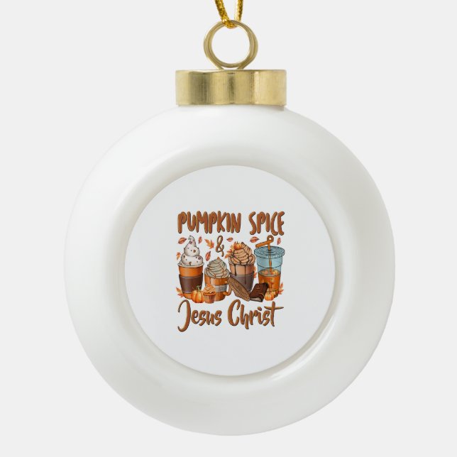 Pumpkin Spice Jesus Christ Ceramic Ball Christmas Ornament (Front)