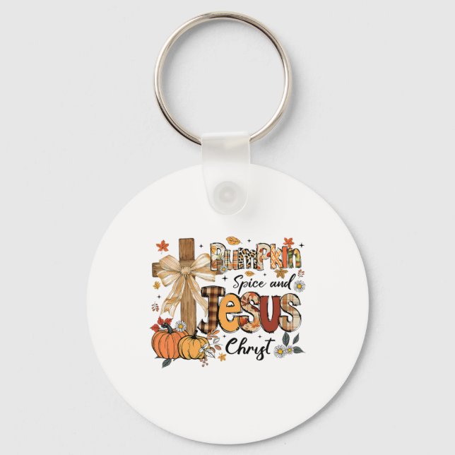 Pumpkin Spice Jesus Christ Funny Fall Thanksgiving Key Ring (Front)