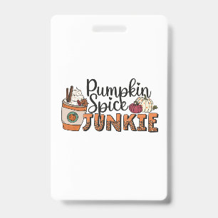 Pumpkin Spice Junkie Fall ID Badge