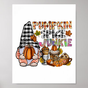 Pumpkin Spice Junkie Gnomes Fall Autumn Thanksgivi Poster