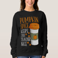 Pumpkin Spice Keeps This Teacher Nice Fall Hallowe