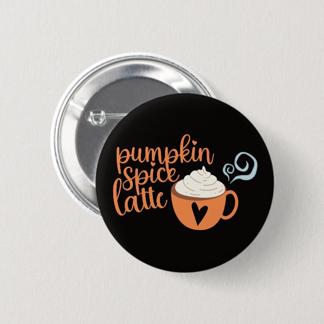 Pumpkin Spice Latte  6 Cm Round Badge (Front & Back)