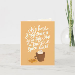 Pumpkin Spice Latte fall/Autumn Card