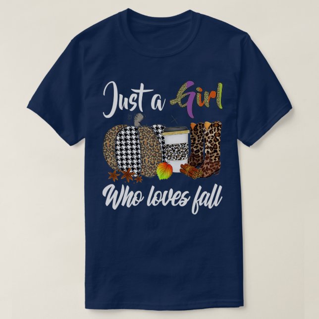 Pumpkin Spice Latte Leaves Just A Girl Who Loves F T-Shirt (Design Front)