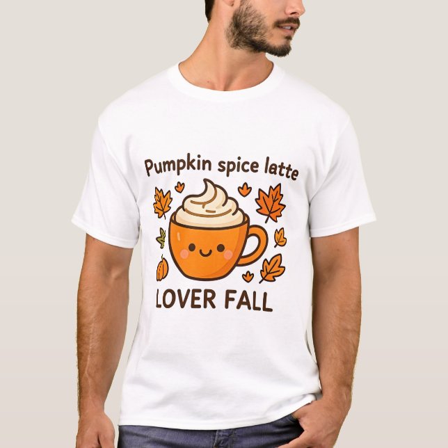 Pumpkin Spice Latte Lover Fall T-Shirt (Front)