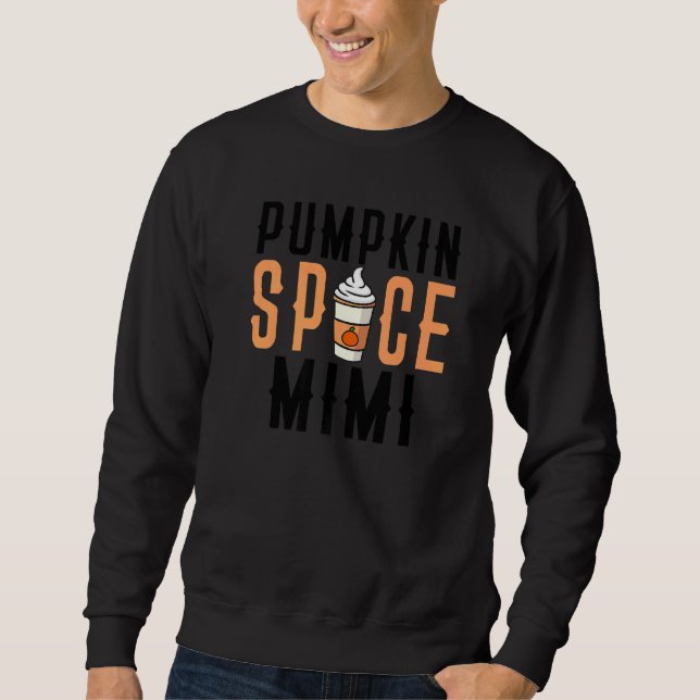 Pumpkin Spice Latte  Pumpkin Spice Mimi Sweatshirt (Front)