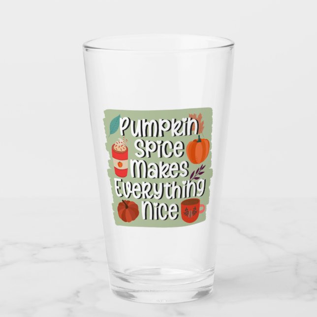 Pumpkin Spice Makes Everything Nice - Rustic Glass (Front)