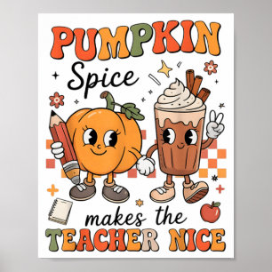 Pumpkin Spice Makes Teacher Nice Fall Thanksgiving Poster