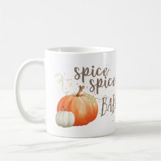 Pumpkin Spice Mug, Spice Spice Baby, Autumn Fall Coffee Mug